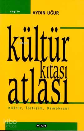 Kültür Kıtası Atlası Kültür İletişim Demokrasi