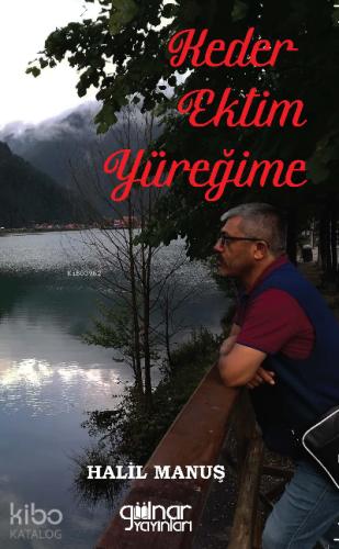 Keder Ektim Yüreğime