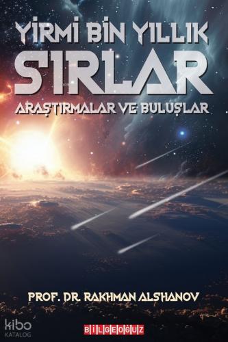 Yirmi Bin Yıllık Sırlar Araştırmalar ve Buluşlar