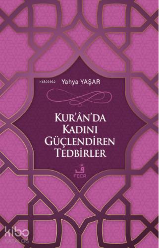 Kur an da Kadını Güçlendiren Tedbirler
