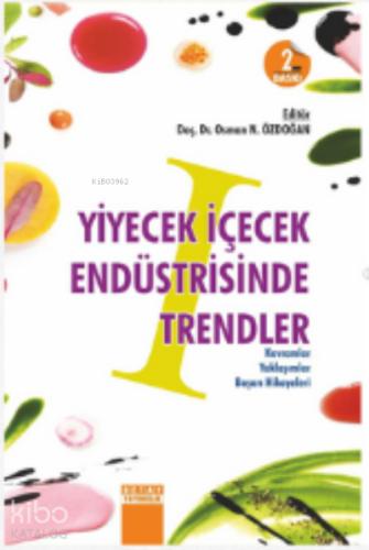 Yiyecek İçecek Endüstrisinde Trendler Cilt 1