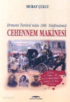 Cehennem Makinesi Ermeni Terörü nün 100 Yıldönümü