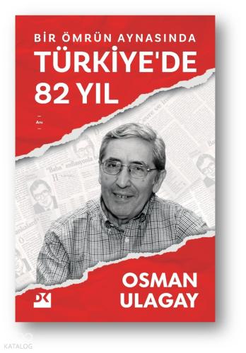 Bir Ömrün Aynasında Türkiye de 82 Yıl