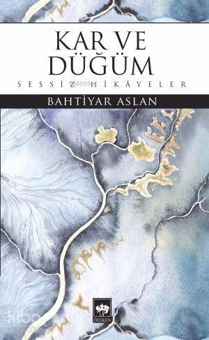 Ötüken Kitap Kar ve Düğüm Bahtiyar Aslan