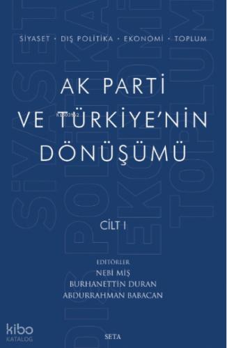 Ak Parti ve Türkiye nin Dönüşümü Cilt 1