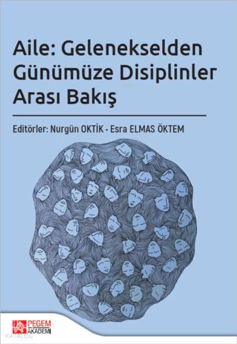 Aile Gelenekselden Günümüze Disiplinler Arası Bakış