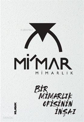 Mi mar Mimarlık Bir Mimarlık Ofisinin İnşaı
