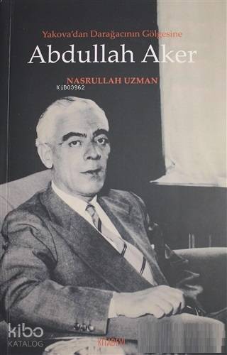 Yakova dan Darağacının Gölgesine Abdullah Aker