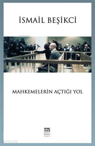 Mahkemelerin Açtığı Yol