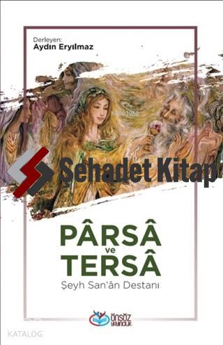 Parsa ve Tersa Şeyh San a Destanı