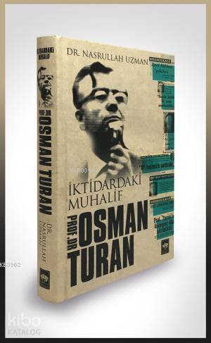 İktidardaki Muhalif Prof Dr Osman Turan