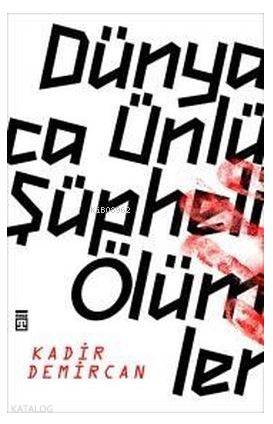 Dünyaca Ünlü Şüpheli Ölümler