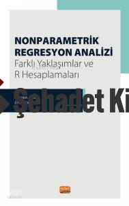 NONPARAMETRİK REGRESYON ANALİZİ Farklı Yaklaşımlar ve R Hesaplamaları