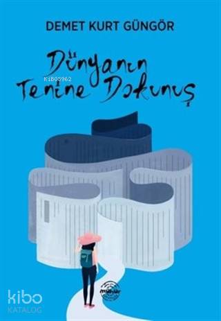 Dünyanın Tenine Dokunuş