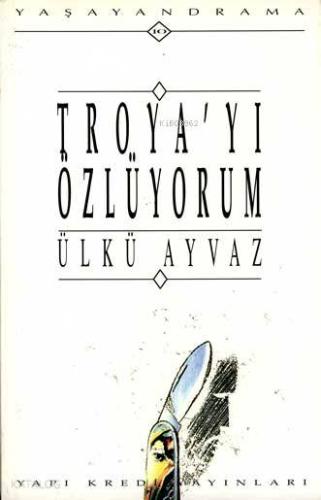 Troya yı Özlüyorum 8 Kısa Oyun