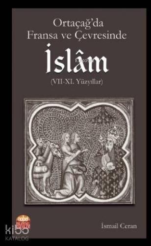 Ortaçağ da Fransa ve Çevresinde İslam VII XI Yüzyıllar