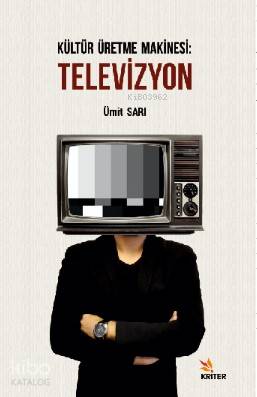Kültür Üretme Makinesi Televizyon