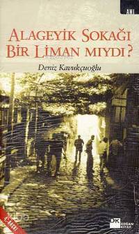 Alageyik Sokağı Bir Liman mıydı