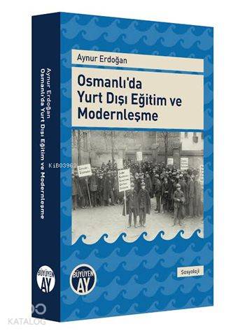 Osmanlı da Yurt Dışı Eğitim ve Modernleşme