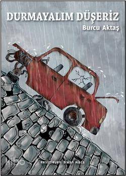 Durmayalım Düşeriz