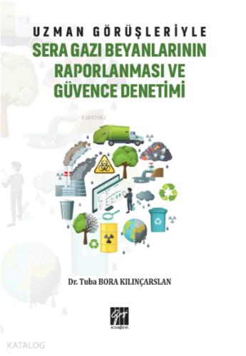 Uzman Görüşleriyle Sera Gazı Beyanlarının Raporlanması ve Güvence Denetimi