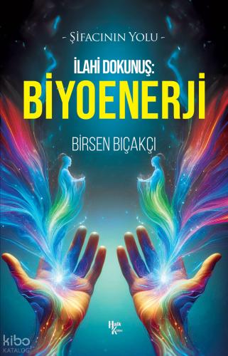 İlahi Dokunuş Biyoenerji