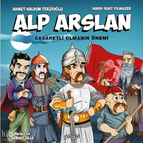 Alp Arslan Cesaretli Olmanın Önemi
