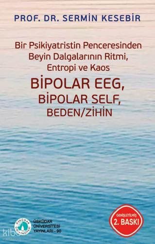 Bir Psikiyatristin Penceresinden Beyin Dalgalarının Ritmi