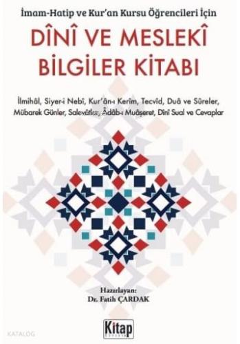 İmam Hatip ve Kur an Kursu Öğrencileri İçin Dini ve Mesleki Bilgiler Kitabı
