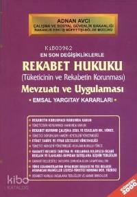 Rekabet Hukuku Tüketicinin ve Rekabetin Korunması Mevzuatı ve Uygulaması