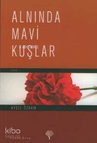 ALNINDA MAVİ KUŞLAR