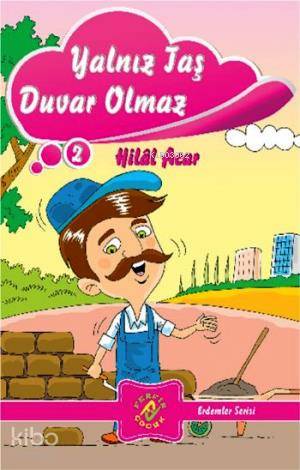 Yalnız Taş Duvar Olmaz