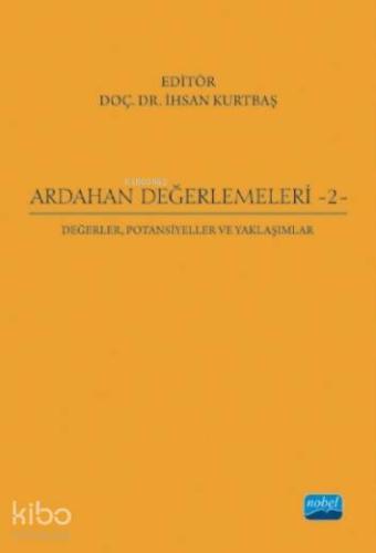 ARDAHAN DEĞERLEMELERİ 2 Değerler Potansiyeller ve Yaklaşımlar