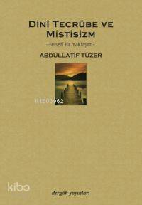 Dinî Tecrübe ve Mistisizm Felsefî Bir Yaklaşım