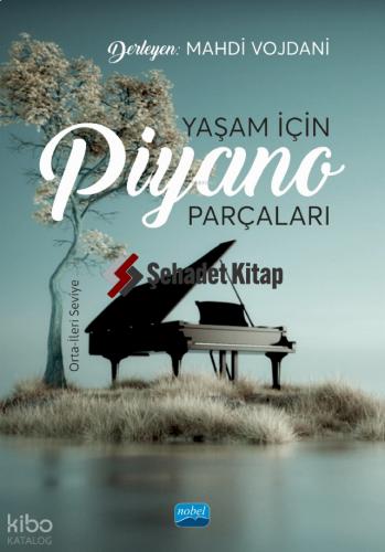Yaşam İçin Piyano Parçaları Orta İleri Seviye
