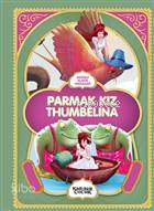 Parmak Kız Thumbelina Resimli Klasik Masallar