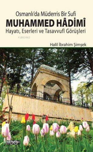 Osmanlı da Müderris Bir Sufi Muhammed Hadimi