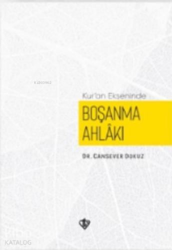 Kuran Ekseninde Boşanma Ahlakı