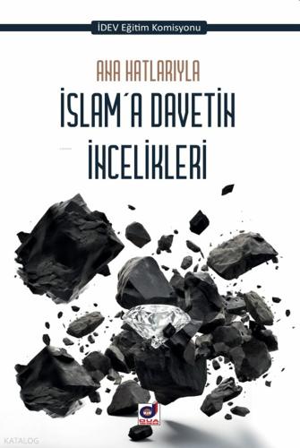 Ana Hatlarıyla İslam a Davetin İncelikleri