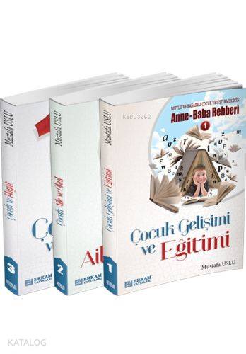 Mutlu ve Başarılı Çocuk Yetiştirmek İçin Anne Baba Rehberi Seti 3 Kitap Takım