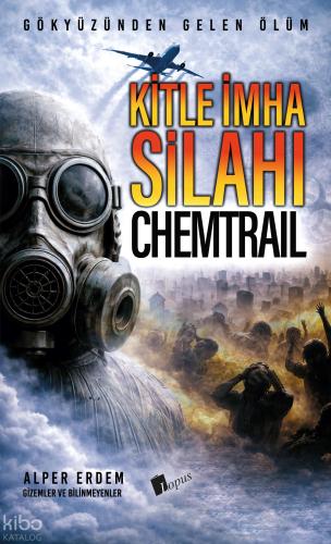 Kitle İmha Silahı Chemtrail