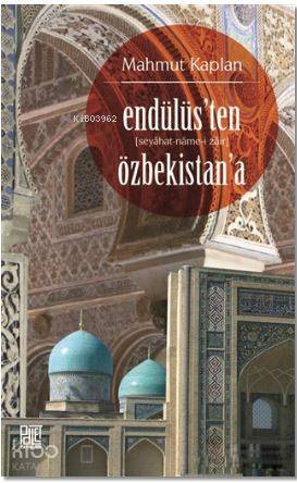 Endülüs ten Özbekistan a Seyahat Name i Zair