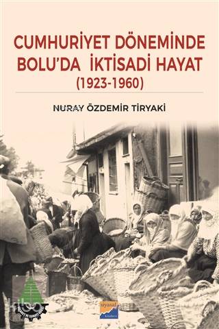 Cumhuriyet Döneminde Bolu da İktisadi Hayat 1923 1960