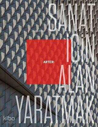 Arter Sanat İçin Alan Yaratmak