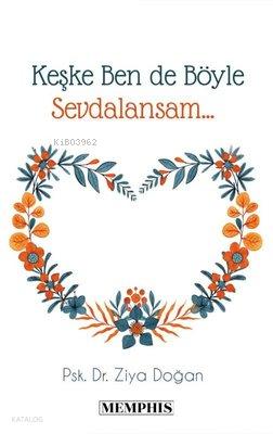 Keşke Ben De Böyle Sevdalansam