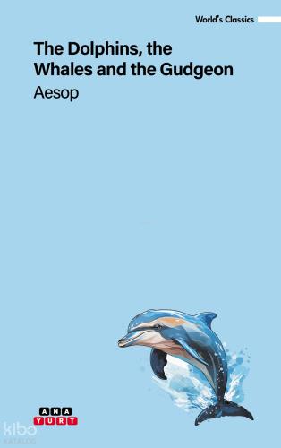 The Dolphins The Whales And The Gudgeon Aesop 30 İndirim