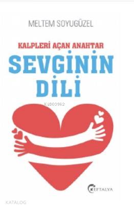 Kalpleri Açan Anahtar Sevginin Dili