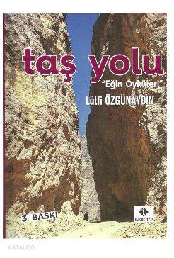 Taş Yolu Eğin Öyküleri