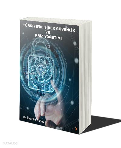 Türkiye de Siber Güvenlik ve Kriz Yönetimi