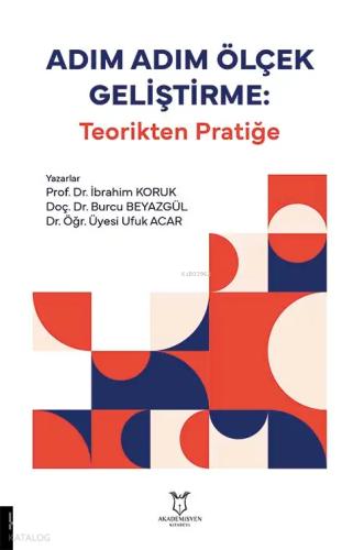Adım Adım Ölçek Geliştirme Teorikten Pratiğe